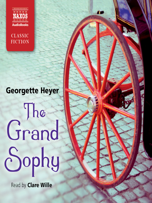 Title details for The Grand Sophy by Georgette Heyer - Available